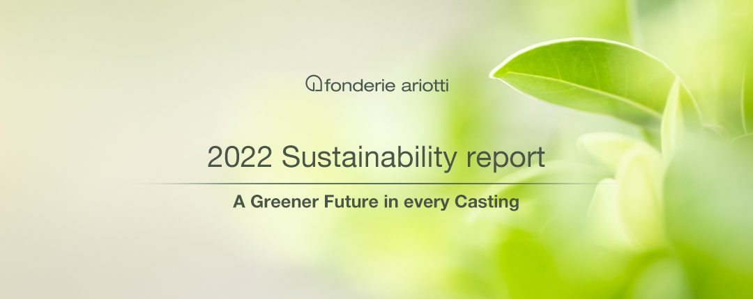 Sustainability report 2022: Fonderie Ariotti’s commitment to a greener future